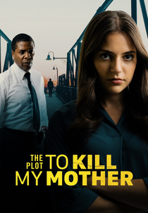 Complô para Matar Minha Mãe (The Plot to Kill My Mother)