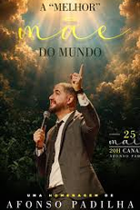 Afonso Padilha: A melhor mãe do mundo (Afonso Padilha: A melhor mãe do mundo)