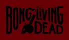 BONG of the Living Dead Trailer #1
