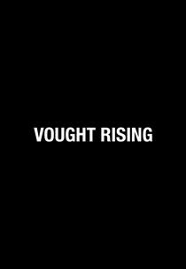 Vought Rising (Vought Rising)