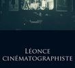 Léonce cinématographiste