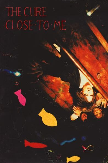 Poster de Curta The Cure: Close to Me (1985)