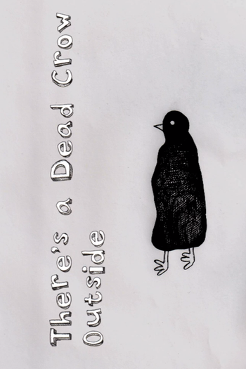 Poster de Curta There's a Dead Crow Outside (2011)