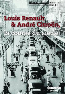 Louis Renault et André Citroën, La Course du Siècle (Louis Renault et André Citroën, La Course du Siècle)