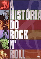 A História Do Rock ‘N’ Roll (The History Of Rock 'N' Roll)