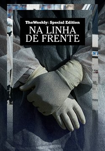 Na Linha de Frente (The Weekly Special Edition: They Get Brave)
