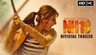 NH10 | Official Trailer | Anushka Sharma, Neil Bhoopalam, Darshan Kumaar | Releasing 6th March