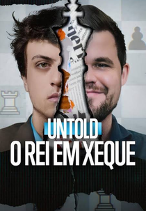 Untold: O Rei em Xeque (Untold: Chess Mates)