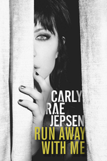 Carly Rae Jepsen: Run Away With Me (Carly Rae Jepsen: Run Away With Me)
