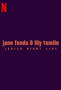 Jane Fonda & Lily Tomlin: Ladies Night Live - Poster / Capa / Cartaz - Oficial 1