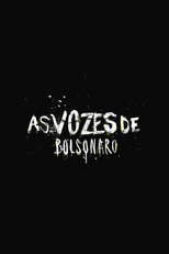 As Vozes de Bolsonaro (As Vozes de Bolsonaro)