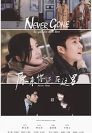 Never Gone (原来你还在这里)