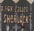 A Fox Called Sherlock by Doctor Dolittle