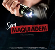 Sem Maquiagem