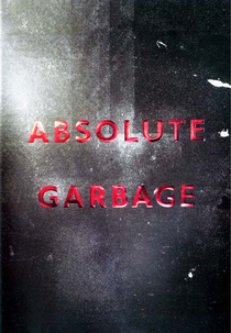 Absolute Garbage (Absolute Garbage)
