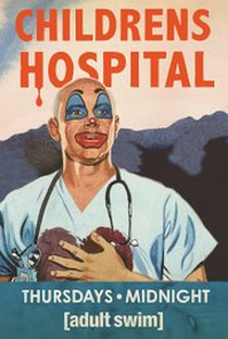 Childrens Hospital (6ª Temporada) - Poster / Capa / Cartaz - Oficial 1