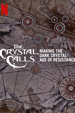 Por Dentro do Cristal - Os Bastidores de O Cristal Encantado: A Era da Resistência (The Crystal Calls – Making The Dark Crystal: Age of Resistance)