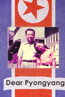 Dear Pyongyang - Poster / Capa / Cartaz - Oficial 4