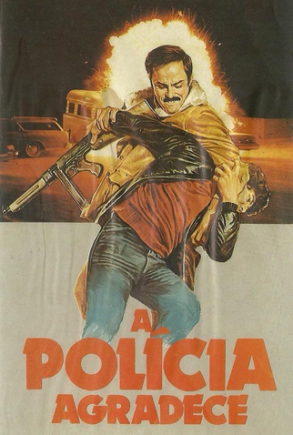 Poster 1 de Filme A Polícia Agradece (1972)