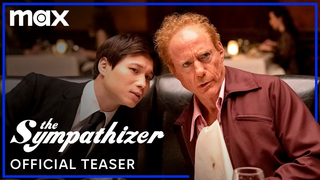Trailer: The Sympathizer | Official Teaser | Max
