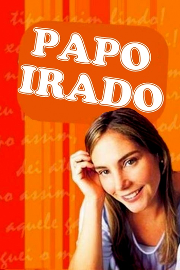 Poster de Série Papo Irado (2002)