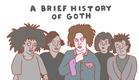 A Brief History of Goth