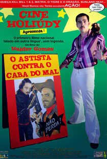 Cine Holiúdy - O Astista Contra o Cabra do Mal - Poster / Capa / Cartaz - Oficial 1