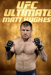 UFC: Ultimate Matt Hughes - Poster / Capa / Cartaz - Oficial 1