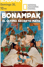 Bonampak: O Último Segredo Maia (Bonampak: El Último Secreto Maya)