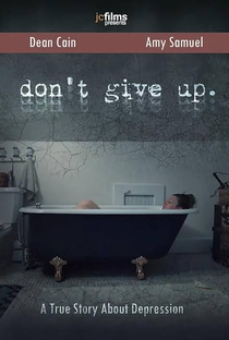 Don't Give Up - Poster / Capa / Cartaz - Oficial 1