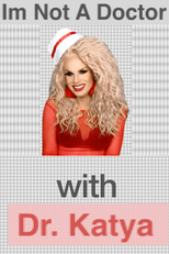 I'm not a Doctor (I'm not a Doctor - with Dr. Katya)
