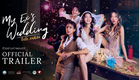 (ENG SUB) ตัวอย่างภาพยนตร์ My Ex's Wedding (มายเอ็กซ์ เวดดิ้ง..ปิ๊งรักคนที่เลิก) | Official Trailer