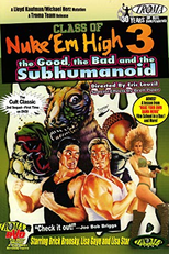 Class of Nuke'Em High 3 (Class of Nuke 'Em High 3: The Good, the Bad and the Subhumanoid)