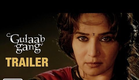 Gulaab Gang - Official Trailer | Madhuri Dixit, Juhi Chawla