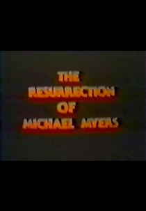 The Resurrection of Michael Myers (The Resurrection of Michael Myers)