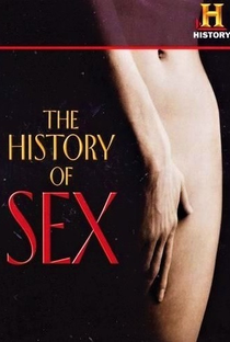 The History of Sex  - Poster / Capa / Cartaz - Oficial 1
