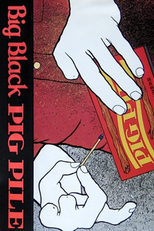 Big Black: Pig Pile (Big Black: Pig Pile)