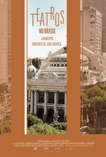 Teatros no Brasil: Municipal - Enredos da Joia Carioca - Poster / Capa / Cartaz - Oficial 1