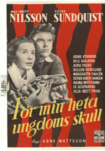 For the Sake of My Intemperate Youth (För min heta ungdoms skull)