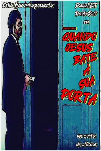  de Curta Quando Jesus Bate à Sua Porta (2007)