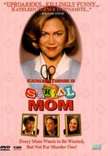 Mamãe é de Morte (Serial Mom)