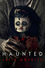 Haunted: Latinoamérica (Haunted: Latinoamérica)