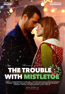 The Trouble With Mistletoe (The Trouble With Mistletoe)