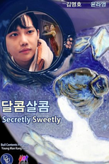 Secretly Sweetly (1ª Temporada) (달콤살콤 시즌1)