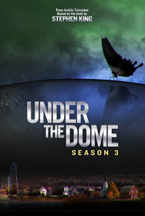 Under the Dome: Prisão Invisível (3ª Temporada) - Poster / Capa / Cartaz - Oficial 1