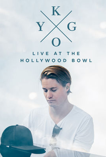 Kygo: Live at the Hollywood Bowl - Poster / Capa / Cartaz - Oficial 1