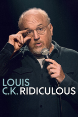 Louis C.K.: Ridiculous (Louis C.K.: Ridiculous)