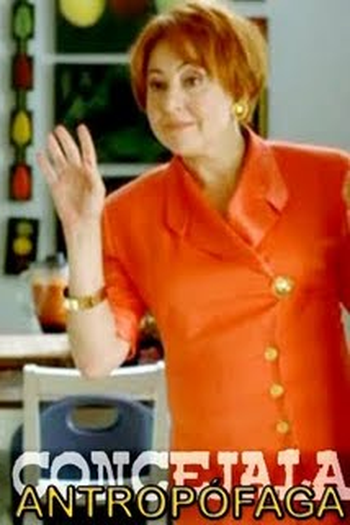  de Curta A Vereadora Antropófaga (2009)