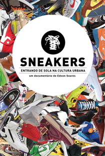Sneakers - Entrando de Sola na Cultura Urbana - Poster / Capa / Cartaz - Oficial 1