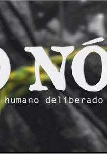 O Nó: Ato Humano Deliberado (O Nó: Ato Humano Deliberado)
